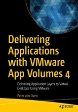 Delivering Applications with VMware App Volumes 4: Delivering Application La...