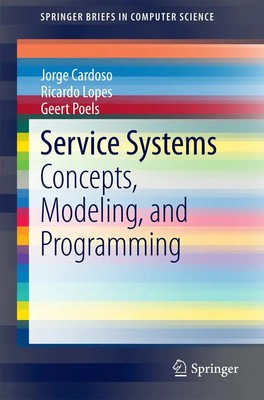 Service Systems Concepts, Modeling, and Programming Jorge Cardoso (u. a.) Buch