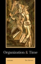 Organization and Time by Tor Hernes: New