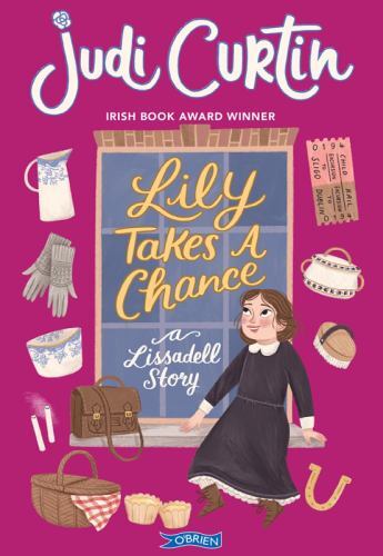 Lily Takes a Chance : A Lissadell Story by Judi Curtin (2022, Trade Paperback)
