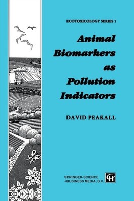 Peakall - Animal Biomarkers as Pollution Indicators - New paperback or - X555z