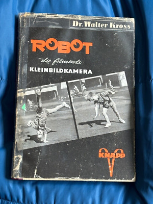 Robot, Die Filmende Kleinbildkamera, by Dr Walter Kross, Hardback, 1950
