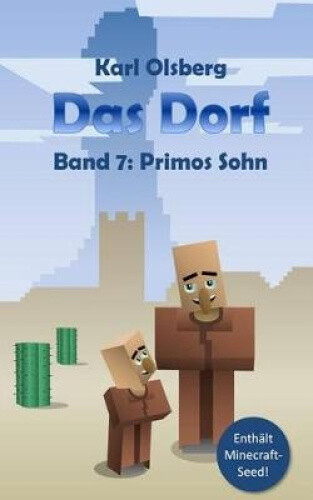 Das Dorf Band 7: Primos Sohn (Das Dorf) [German] by Karl Olsberg