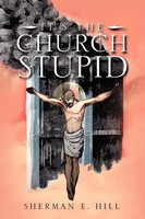 Sherman E. Hill | It's The Church Stupid | Taschenbuch | Englisch (2009)