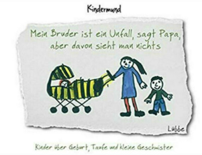 Mein Bruder ist ein Unfall sagt Papa, aber davon sieht man nichts NEU