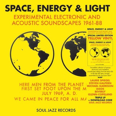 Soul Jazz Records presents - Space, Energy & Light: Experimental Electronic And