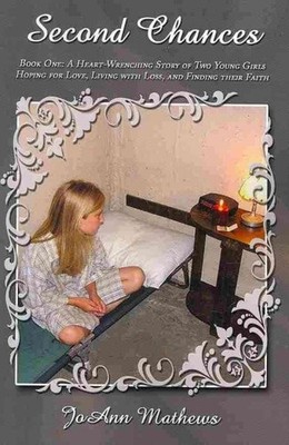 Second Chances : Book One: a Heart-Wrenching Story of Two Young Girls Hoping ...