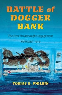 Battle of Dogger Bank: The First Dr..., Philbin, Tobias