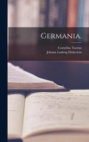 Germania. Cornelius Tacitus Buch Deutsch 2022 Creative Media Partners, Llc