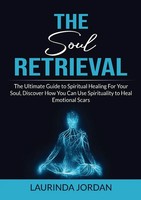 Soul Retrieval Laurinda Jordan Taschenbuch Englisch 2023 Zen Mastery SRL
