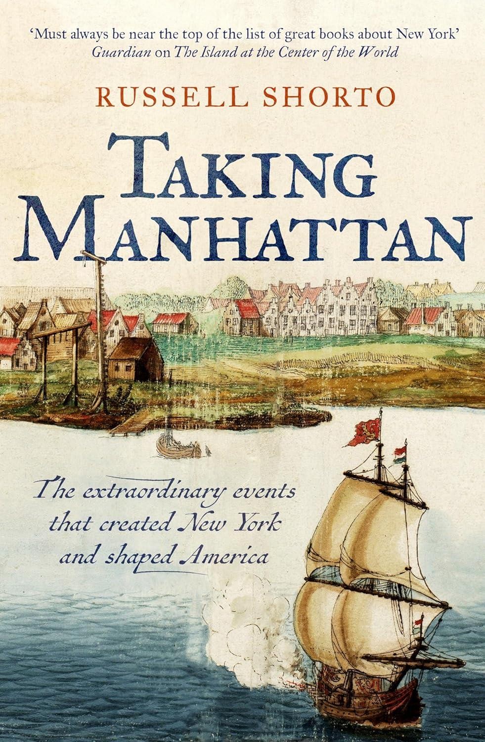 Taking Manhattan by Russell Shorto Paperback