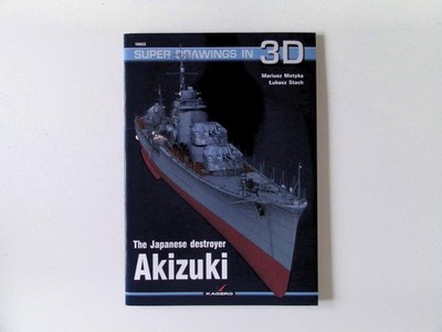 Mariusz Motyka The Japanese Destroyer Akizuki (Super Drawings in 3D)