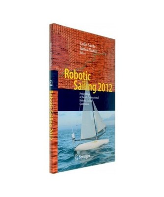 Robotic Sailing 2012: Proceedings of the 5th International Robotic Sailing Confe