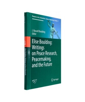 Elise Boulding: Writings on Peace Research, Peacemaking, and the Future
