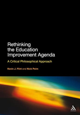 Rethinking The Education Improvement Agenda - Paperback NEW Flint, Kevin J. 2011