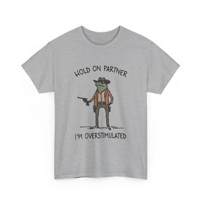 Hold On Partner I'm Overstimulated Cowboy Frog Vintage T-Shirt