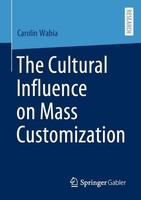 The Cultural Influence On Mass Customization Carolin Wabia