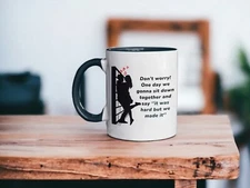 Believe In Yourself Coffee Mug, Motivation Coffee Mug, We Made it Saying, Gift