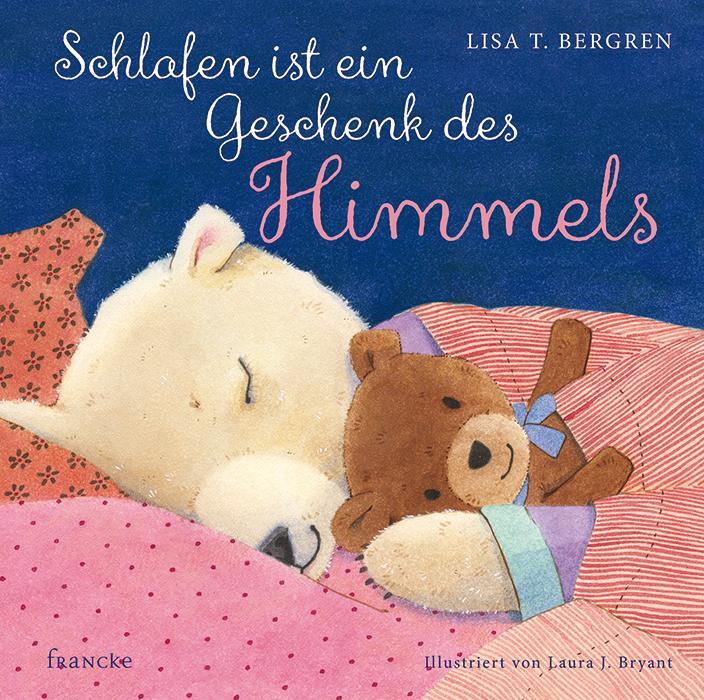 Thumbnail - Schlafen Ist Ein Geschenk Des Himmels | Lisa T. Bergren | 2017 |