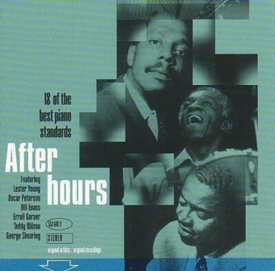 After Hours-18 of the best Piano Standards Bud Powell, Lester Young, Osca.. [CD]