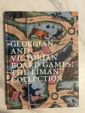 Georgian and Victorian Board Games: The Liman Collection by Ellen Liman