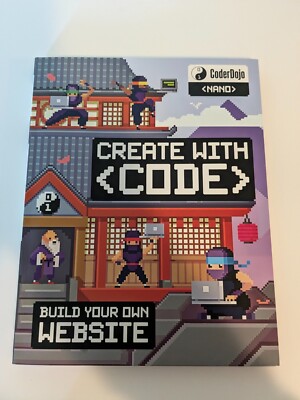 Coderdojo Nano: Create With Code Build -Your Own Website  By Hatter, Clyde