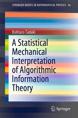 A Statistical Mechanical Interpretation of Algorithmic Information Theory | Buch