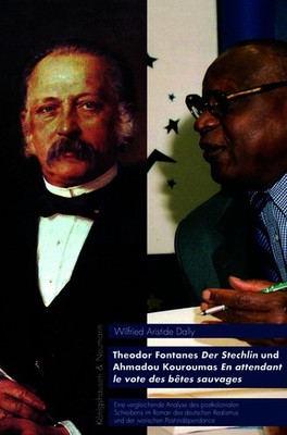 Wilfried Aristide Dally / Theodor Fontanes Der Stechlin und Ahmadou Kouroumas En