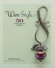 Wire Style: 50 Unique Jewelry Designs - Paperback By Peck, Denise - VERY GOOD