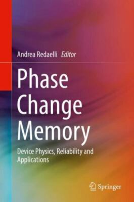 Phase Change Memory: Device Physics, Reliability and Applications, , 97833196905
