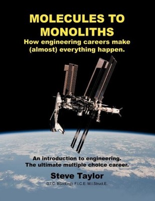 Taylor D. I. C. Bsc - Molecules to Monoliths How Engineering Careers  - X555z