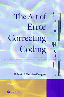Die Kunst der Fehlerkorrektur der Codierung, Robert H. Morelos-Zaragoza