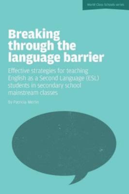 Breaking Through the Language Barrier: Effective Strategies for Teaching Englis