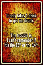 *ONLY 1 DRINK TO GET DRUNK* MADE IN USA METAL SIGN 8X12 FUNNY BAR PUB MAN CAVE
