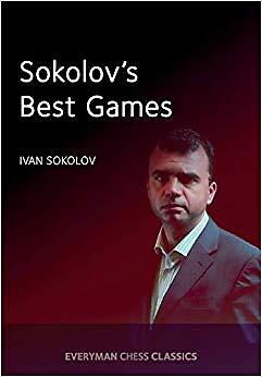 Ivan Sokolov - Sokolov's Best Games - New Paperback - X555z