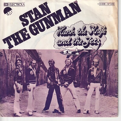Hank the Knife & the Jets   Stan the Gunman   Catharina Serenade     1975   7 -