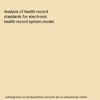 Analysis of health record standards for electronic health record system model, P