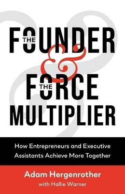 Adam Hergenrother Hallie Warner The Founder & The Force Multiplier (Taschenbuch)