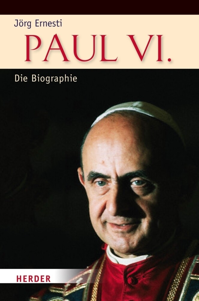 Thumbnail - Paul Vi. | Jörg Ernesti | Die Biographie | Buch | 524 S. | Deutsch |