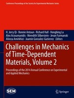 Challenges In Mechanics Of Time-Dependent Materials, Volume 2 Meredith Silberste