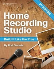 Home Recording Studio: Build It Like the Pros - Paperback By Gervais, Rod - GOOD