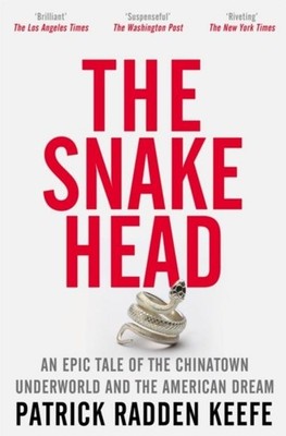 Patrick Radden Keefe / The Snakehead /  9781529099881