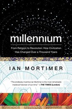 Millennium: From Religion to Revoluti..., Mortimer, Ian