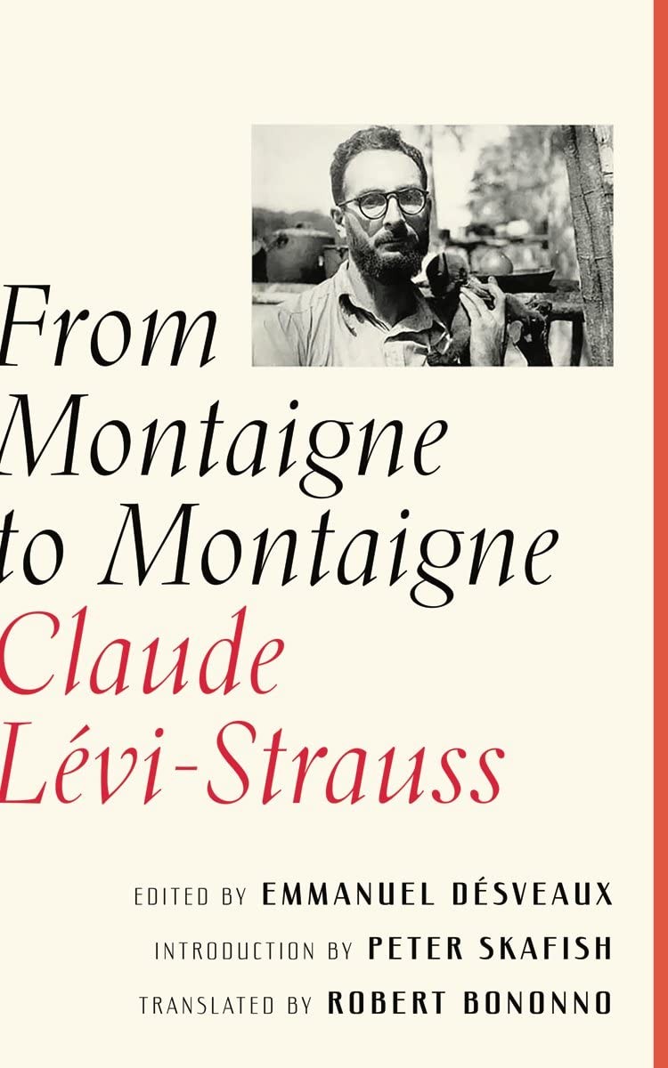From Montaigne to Montaigne-Lévi-Strauss, Claude Claude Lévi-Str