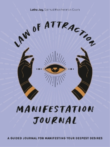 Latha  Jay Law of Attraction Manifestation Journal (Tascabile)