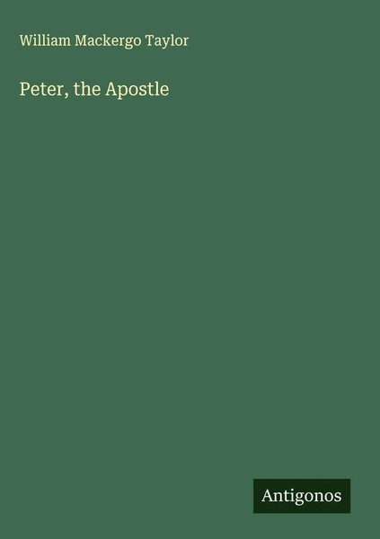 William Mackergo Taylor | Peter, The Apostle | Buch | Englisch (2025)-image