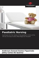 Anderson Samuel Gomes Figueiredo (U. A.) | Paediatric Nursing | Taschenbuch