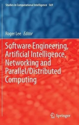 Software Engineering, Artificial Intelligence, Networking and... - 9783319103884