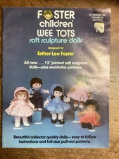 Wee Tots Soft Sculpture Doll Wardrobe Patterns 1984 Esther Lee Foster Children