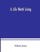 William James | Is Life Worth Living | Taschenbuch | Englisch (2020)